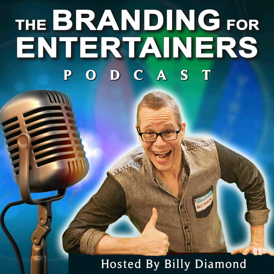 Billy Diamond's Branding For Entertainers Podcast