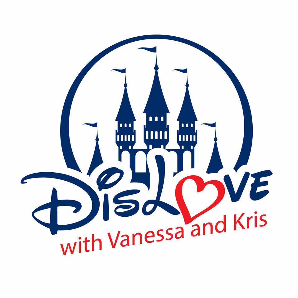 DisLove Podcast with Vanessa and Kris