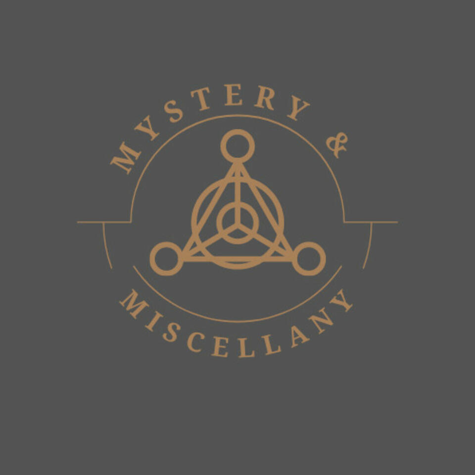 Mystery & Miscellany