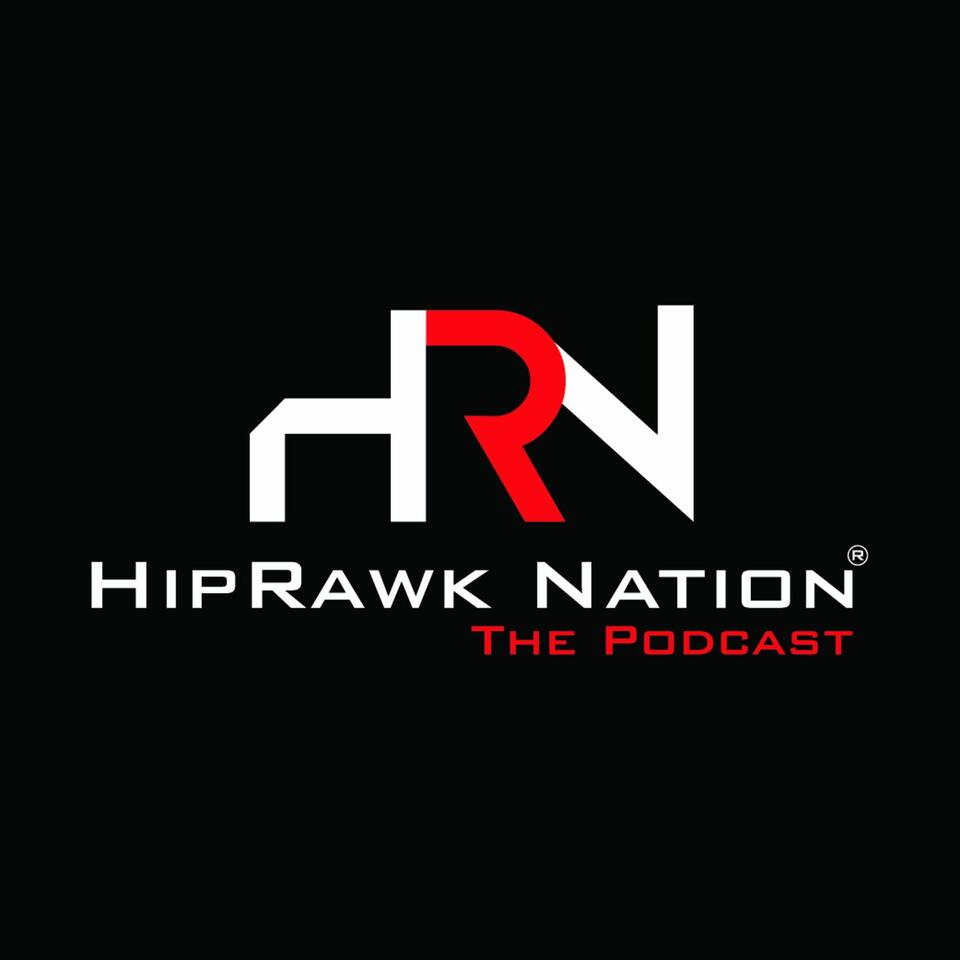 HipRawk Nation®: The Podcast