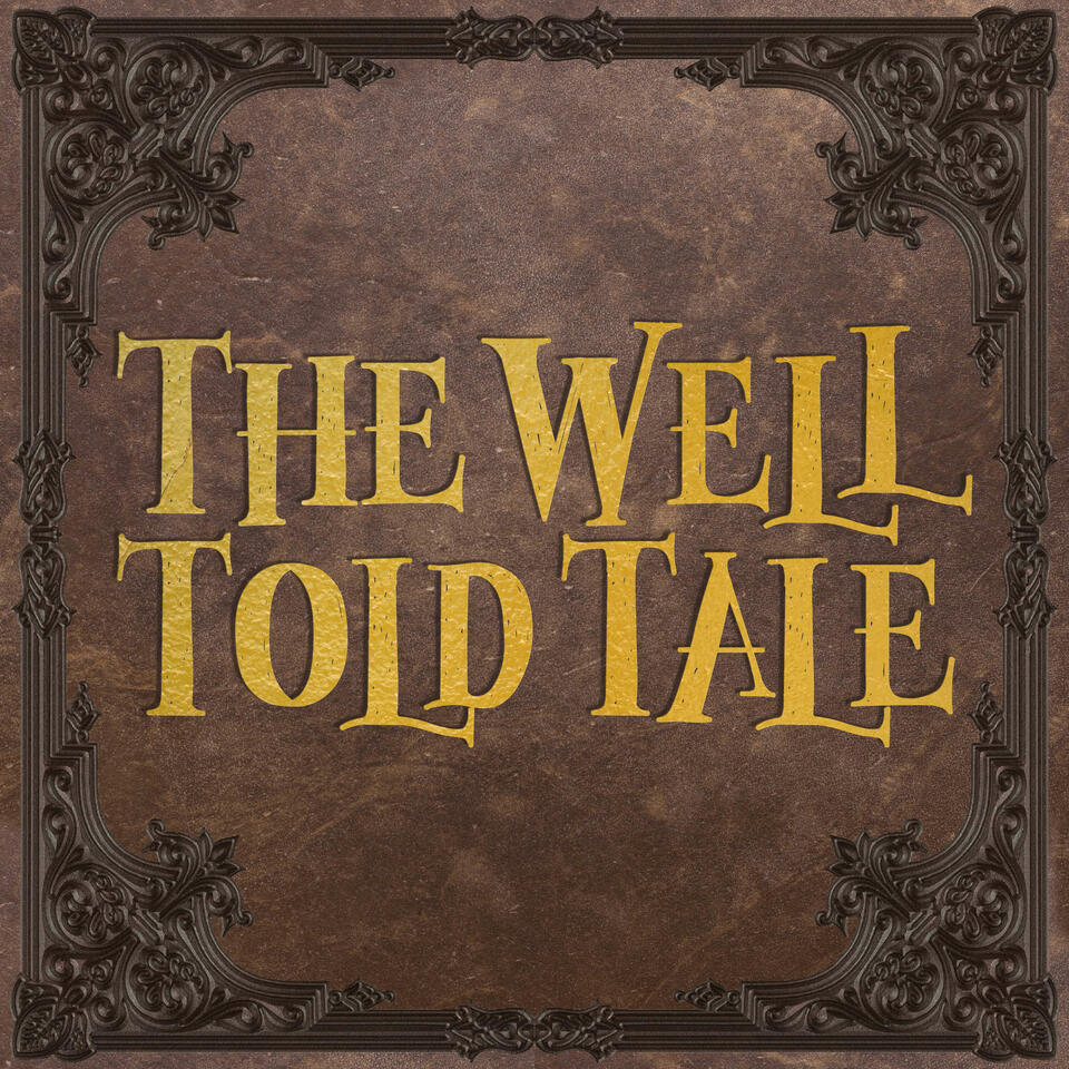 The Well Told Tale