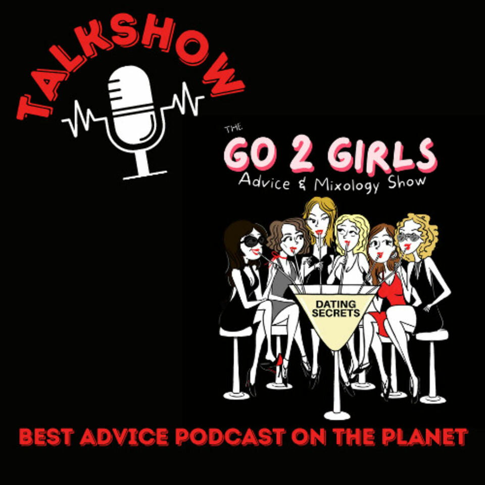 The Go2Girls Advice & Mixology Show