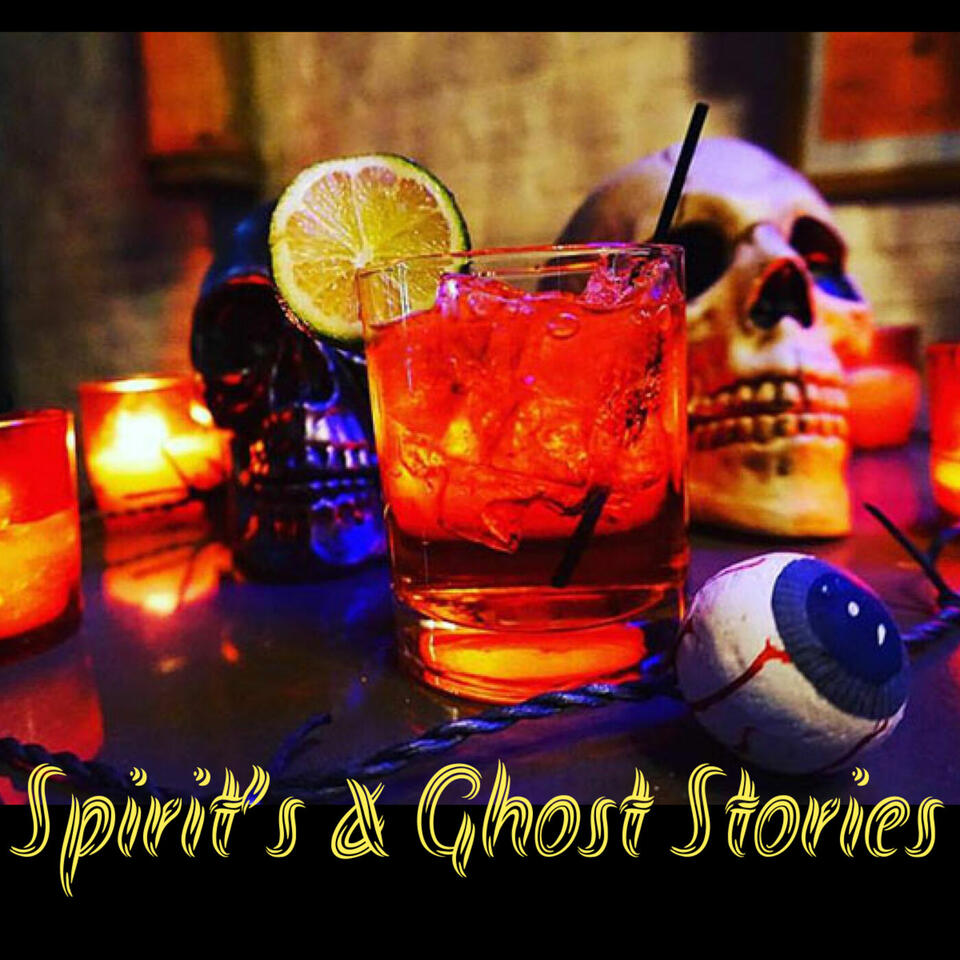 Spirits and Ghost Stories