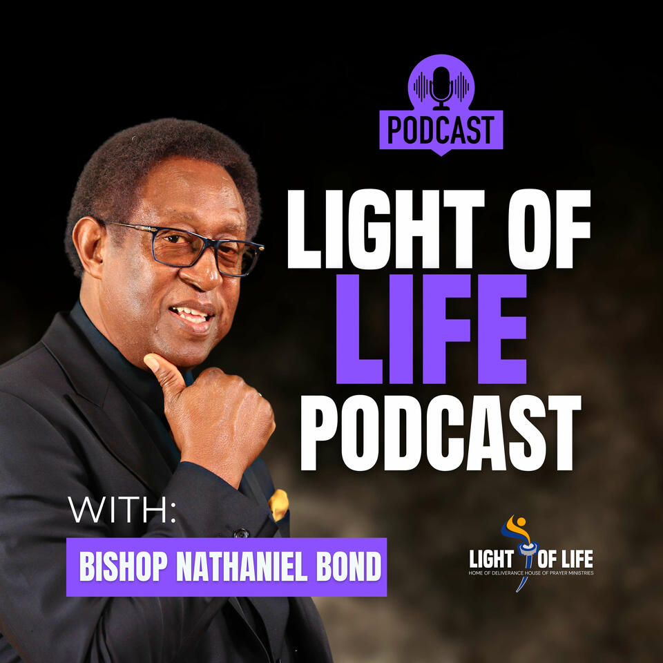 Light of Life Podcast with Bishop Nathaniel Bond