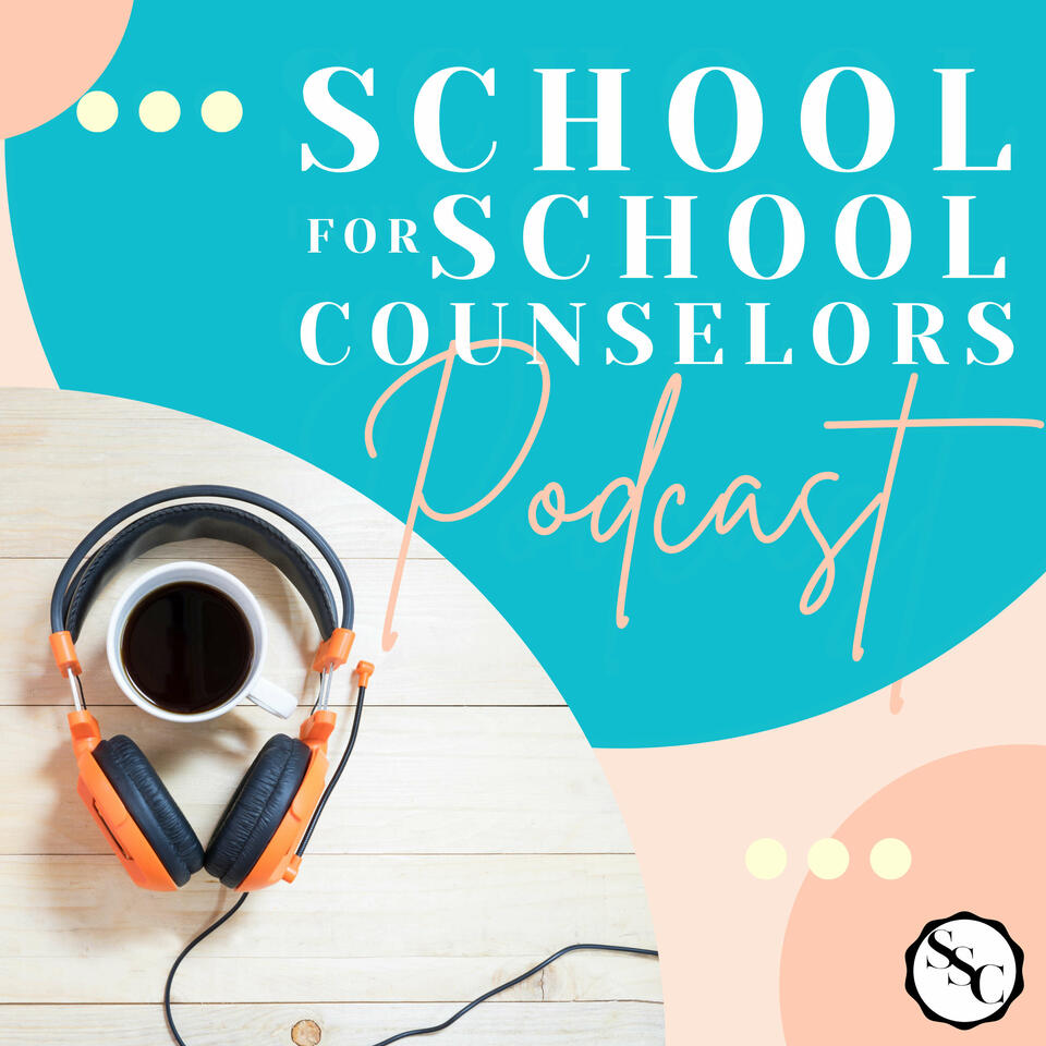 School for School Counselors Podcast
