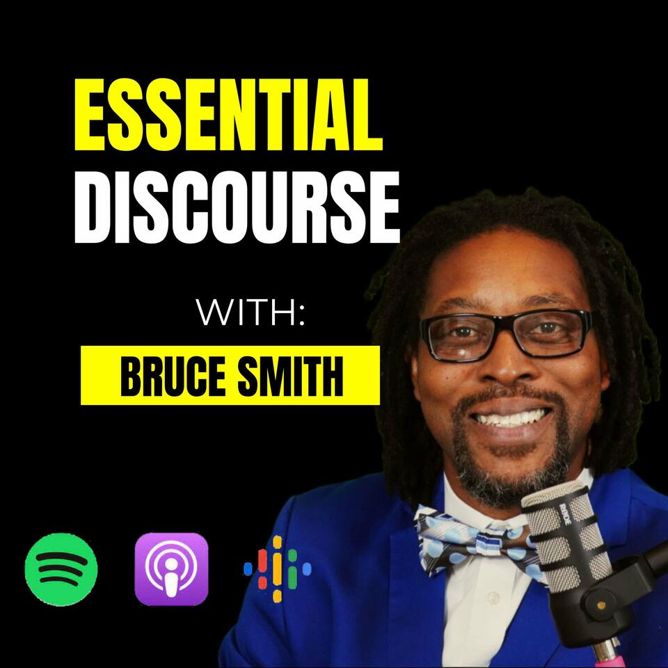Essential Discourse With Bruce Smith