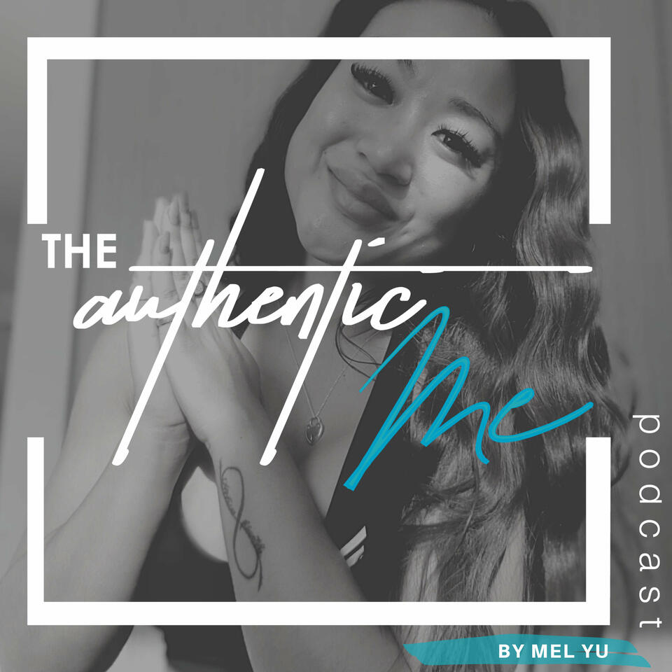 The Authentic Me: Hosted by Mel Yu