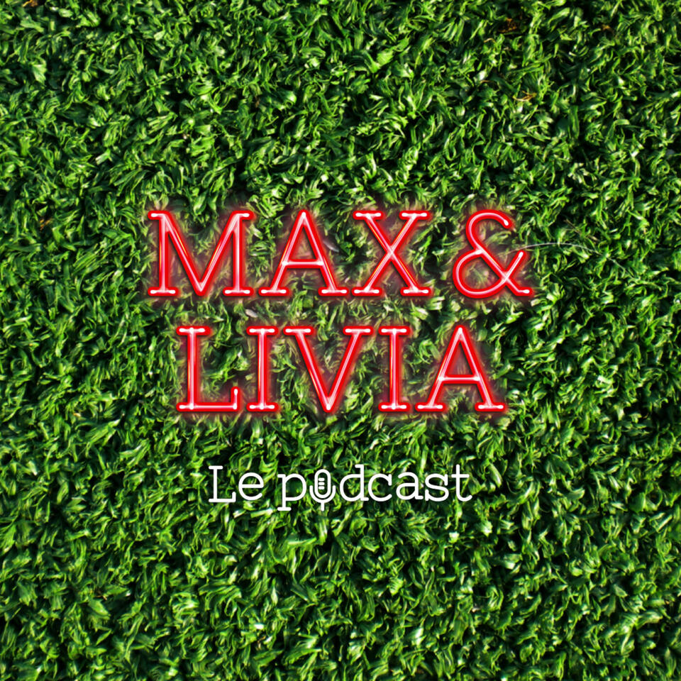 Max et Livia le podcast