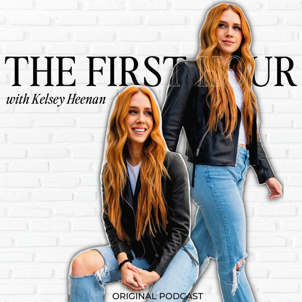 The First Hour with Kelsey Heenan | iHeart