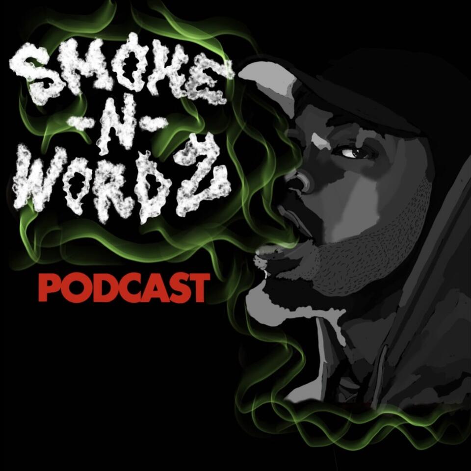 The Smoke'n'Wordz Podcast