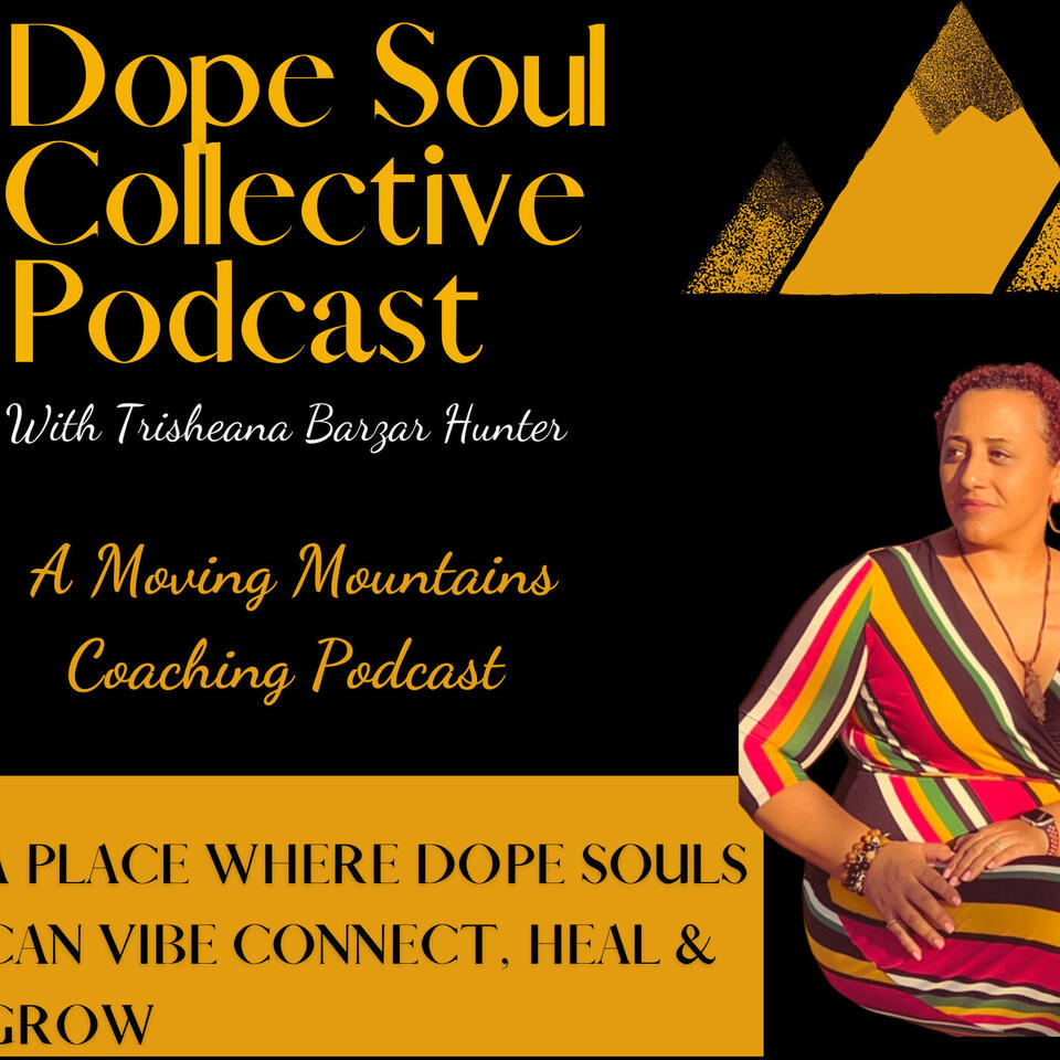 Dope Soul Collective Podcast