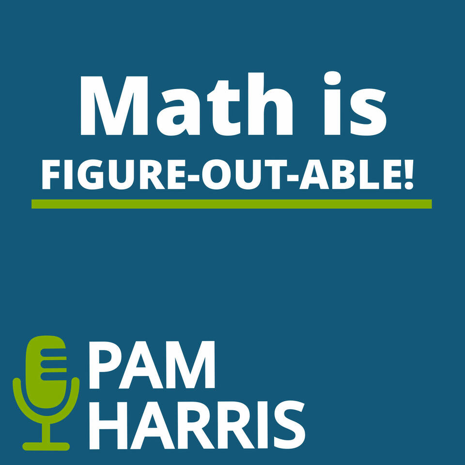 Math is Figure-Out-Able with Pam Harris