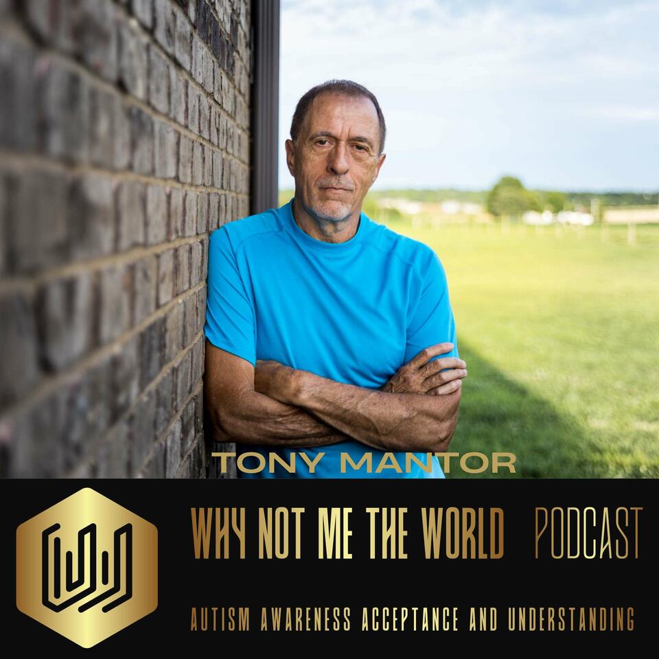 Tony Mantor: Why Not Me the World