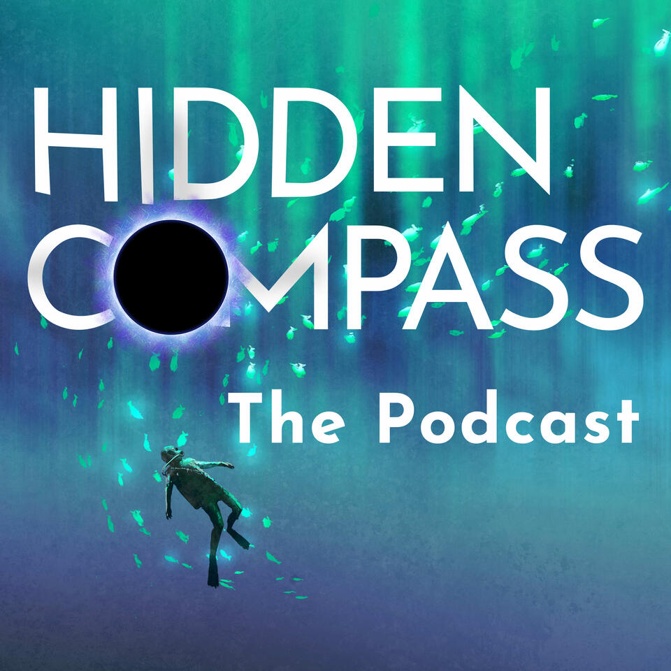Hidden Compass: The Podcast