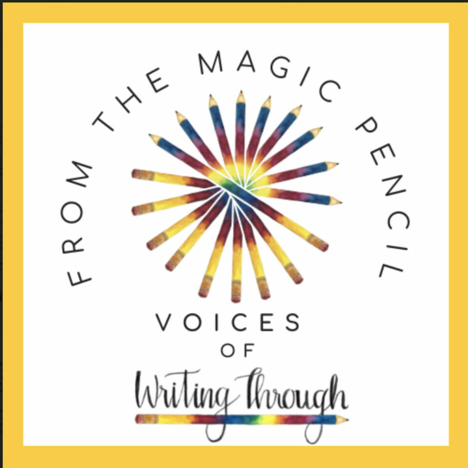 From the Magic Pencil: Voices of Writing Through