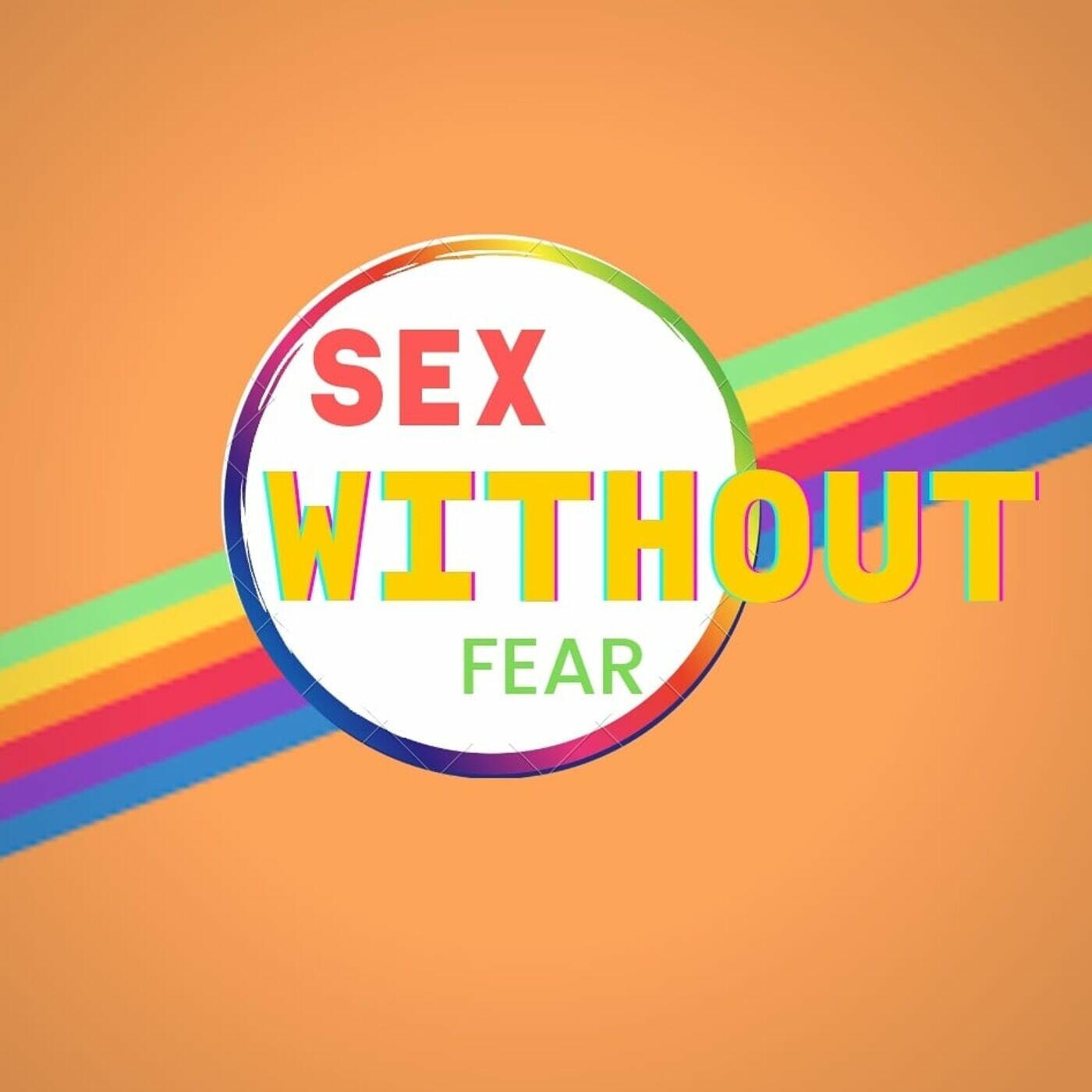 Sex Without Fear Iheartradio 