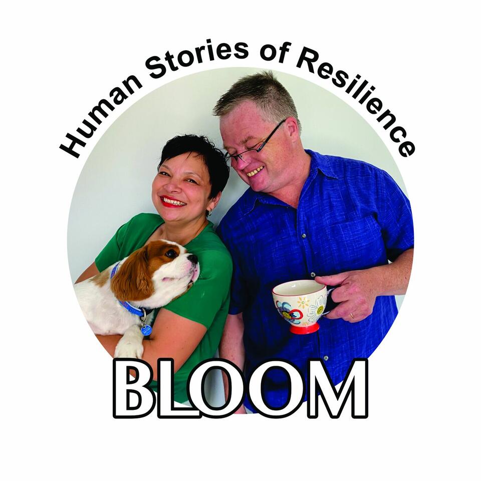 Bloom: Human Stories of Resilience
