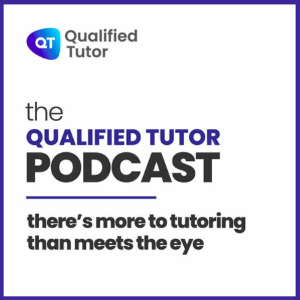 Qualified Tutor Podcast