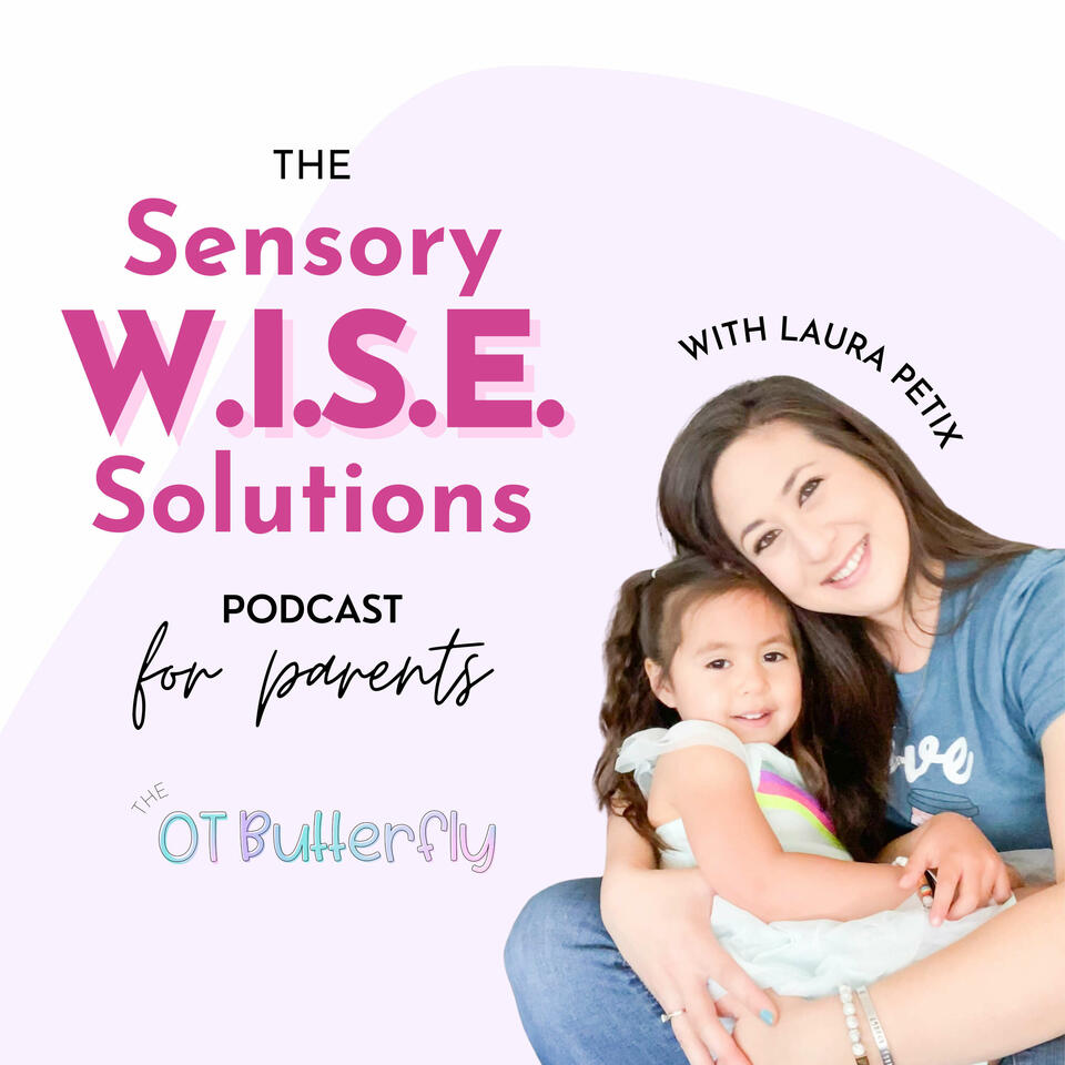 Sensory W.I.S.E. Solutions Podcast for Parents
