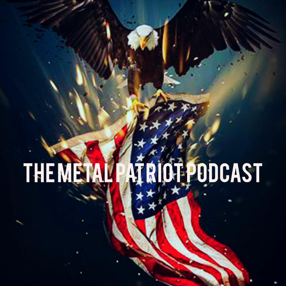 The Metal Patriot Podcast