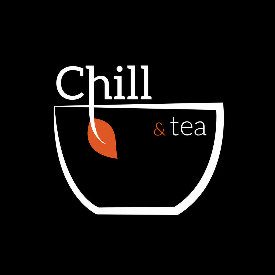 Chill and Tea