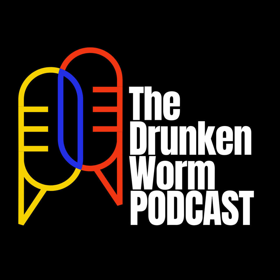 The Drunken Worm Podcast