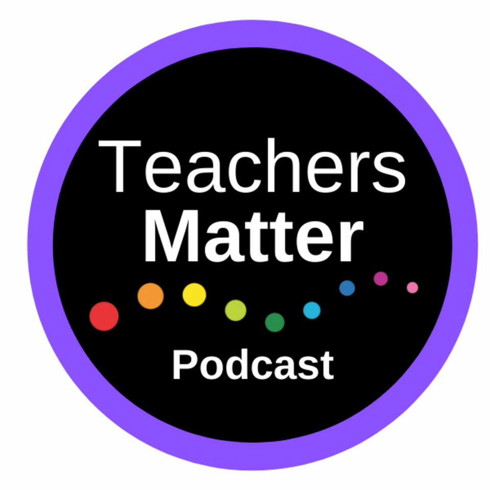 Teachers Matter Podcast