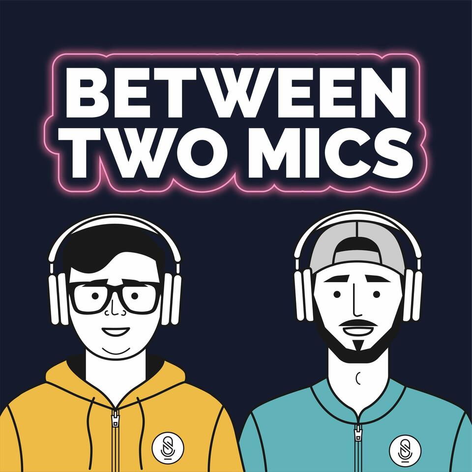 Between Two Mics: The Remote Recording Podcast