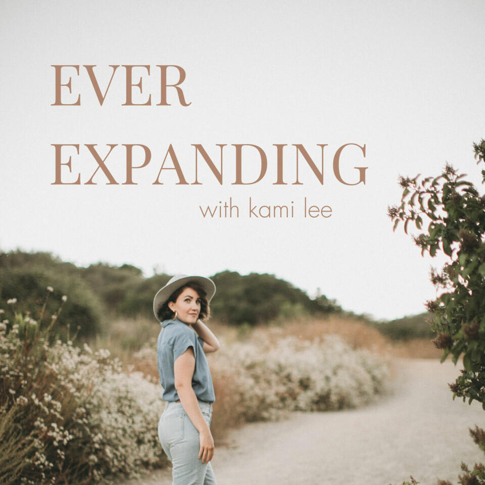 EVER EXPANDING with kami lee
