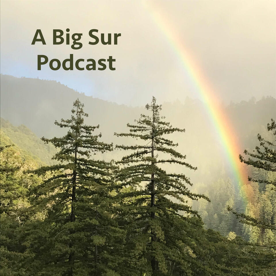 A Big Sur Podcast