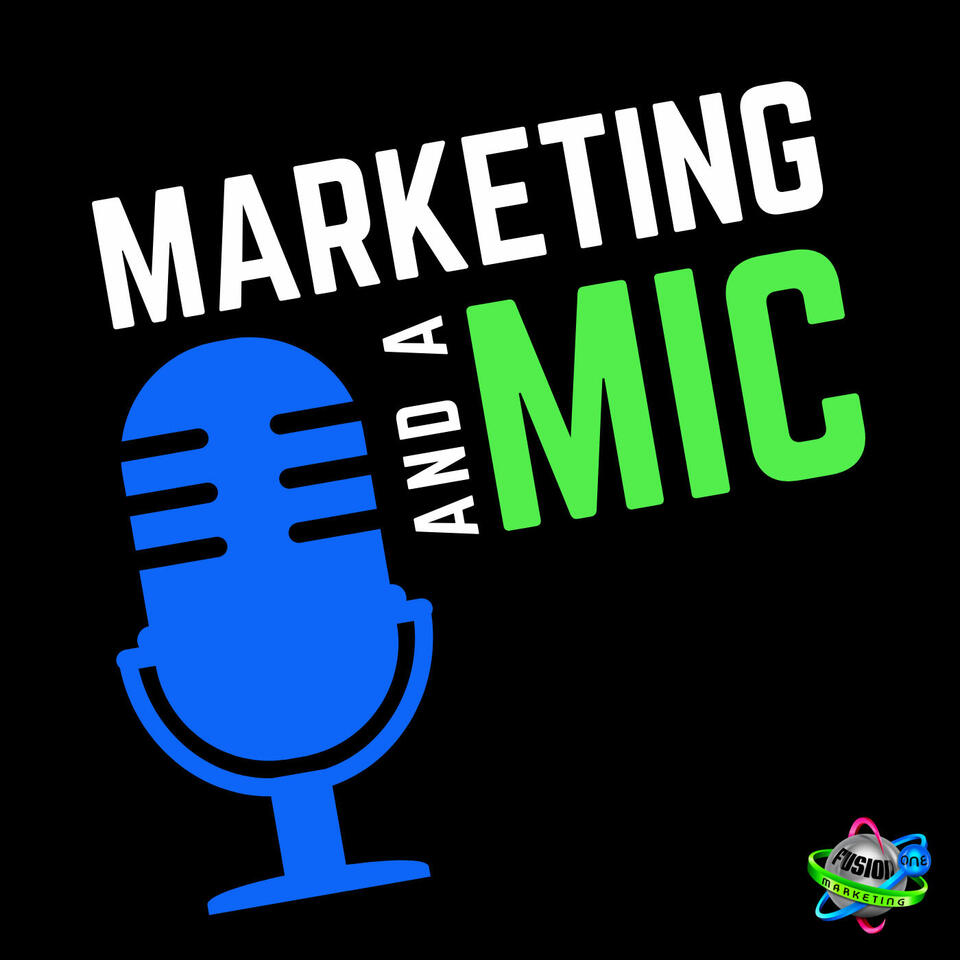 Marketing and a Mic