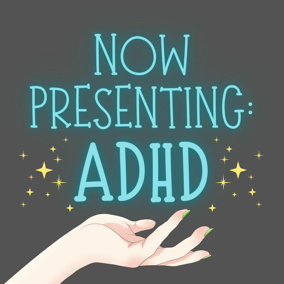 Now Presenting: ADHD