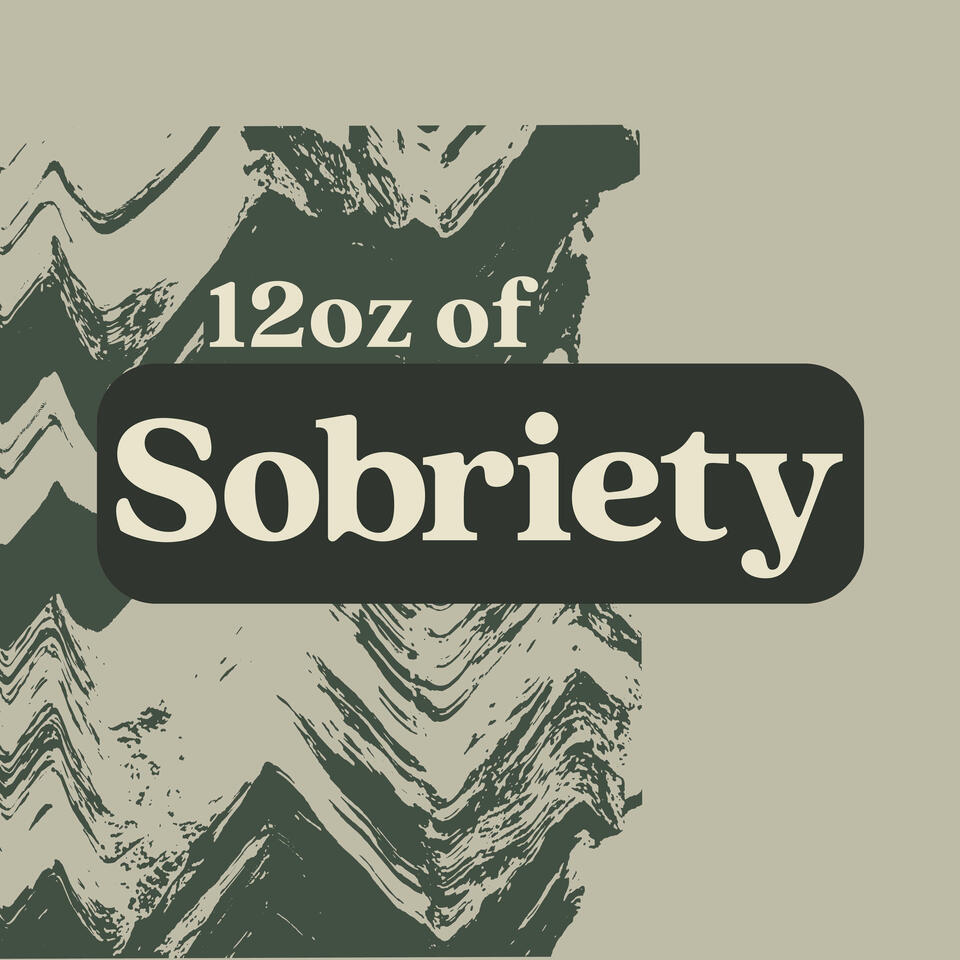 12oz of Sobriety