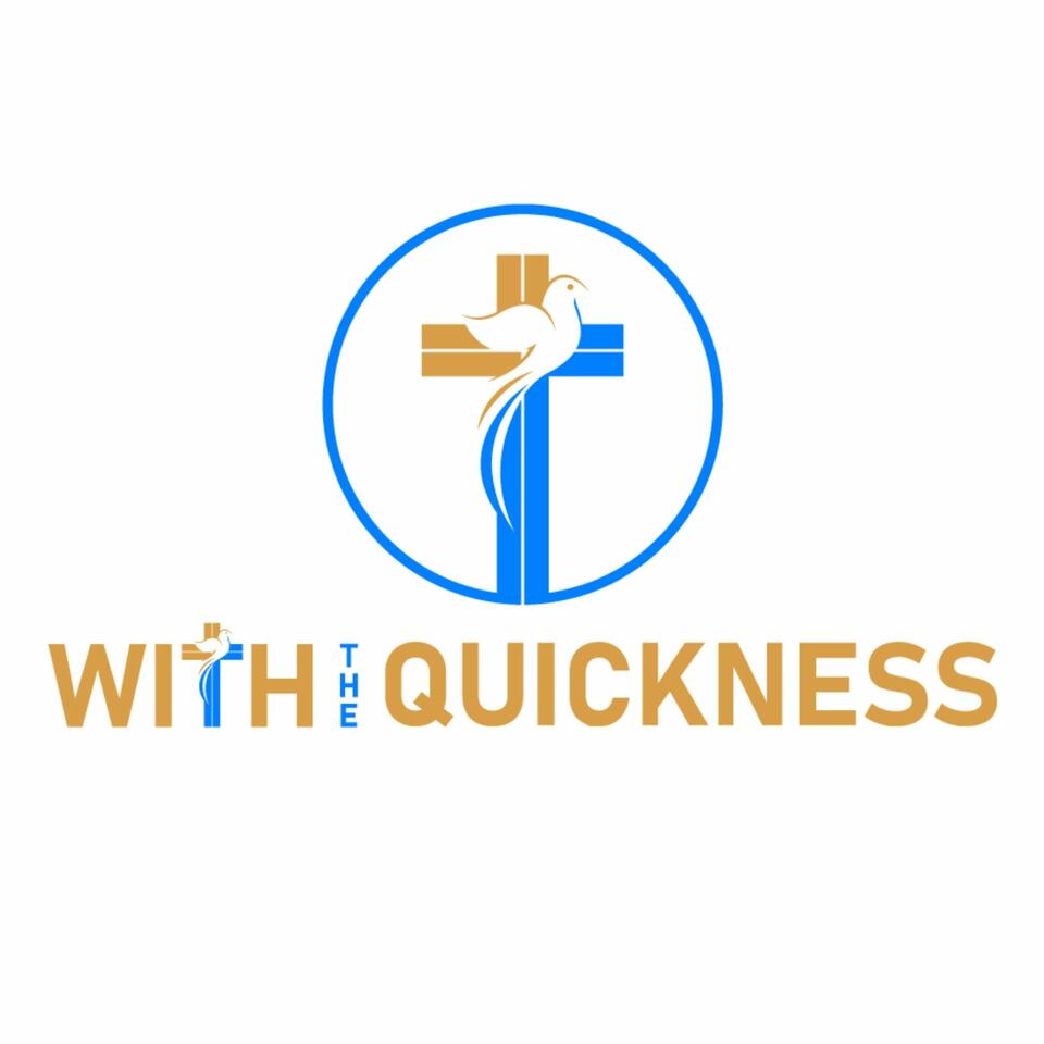 With The Quickness Podcast