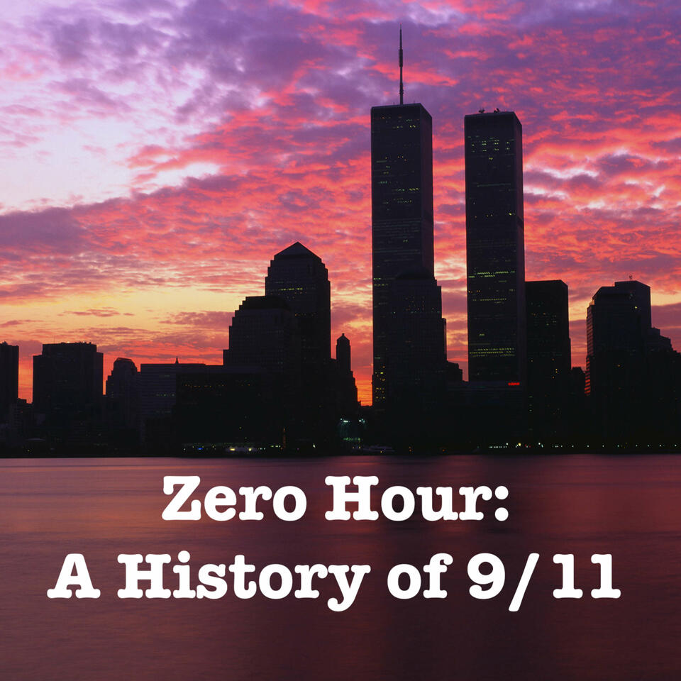 Zero Hour: A History of 9/11
