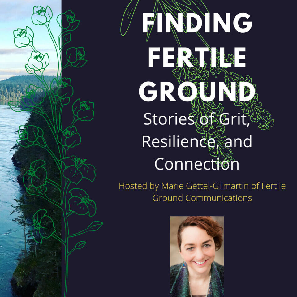 Finding Fertile Ground: Stories of Grit, Resilience, and Fertile Ground