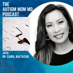 The Autism Mom MD Podcast
