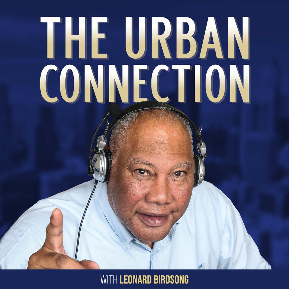 The Urban Connection with Leonard Birdsong