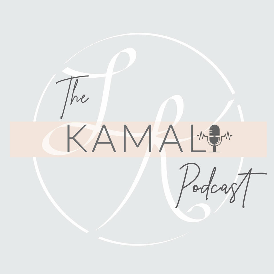 The Kamali Podcast