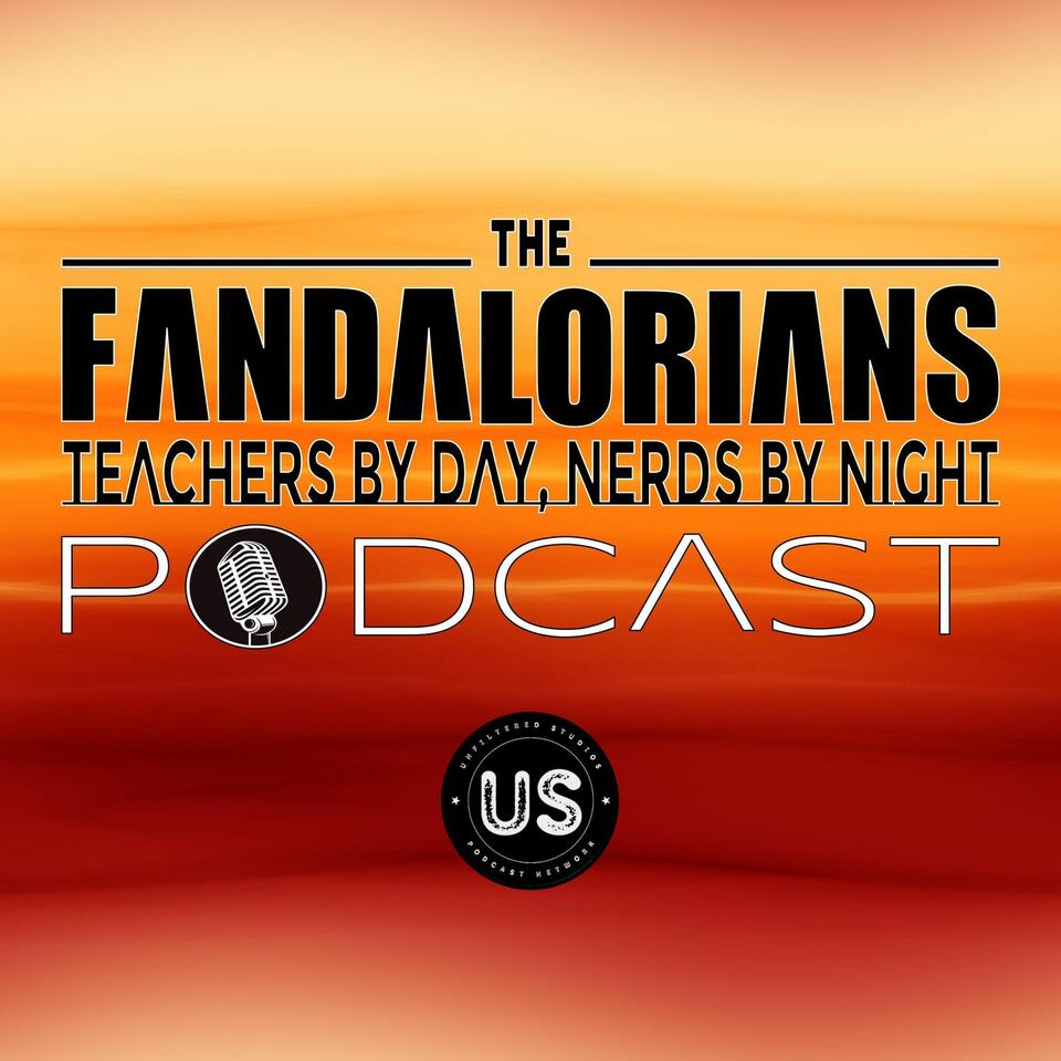 The Fandalorians: Teachers by Day, Nerds by Night