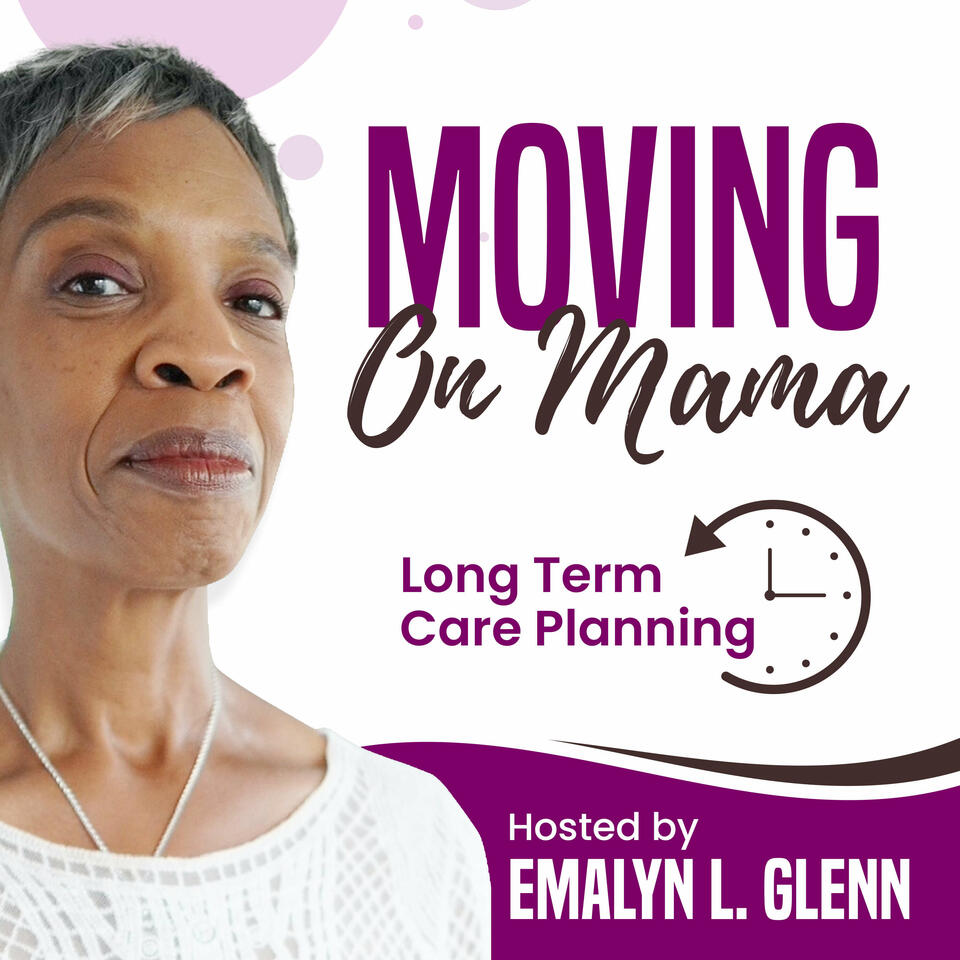 Moving On Mama: Long-Term Care Planning