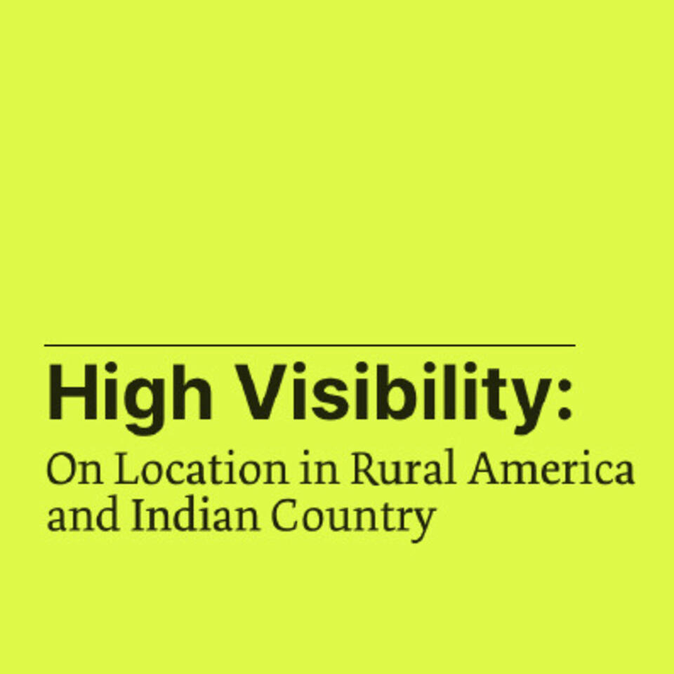 High Visibility: On Location in Rural America and Indian Country