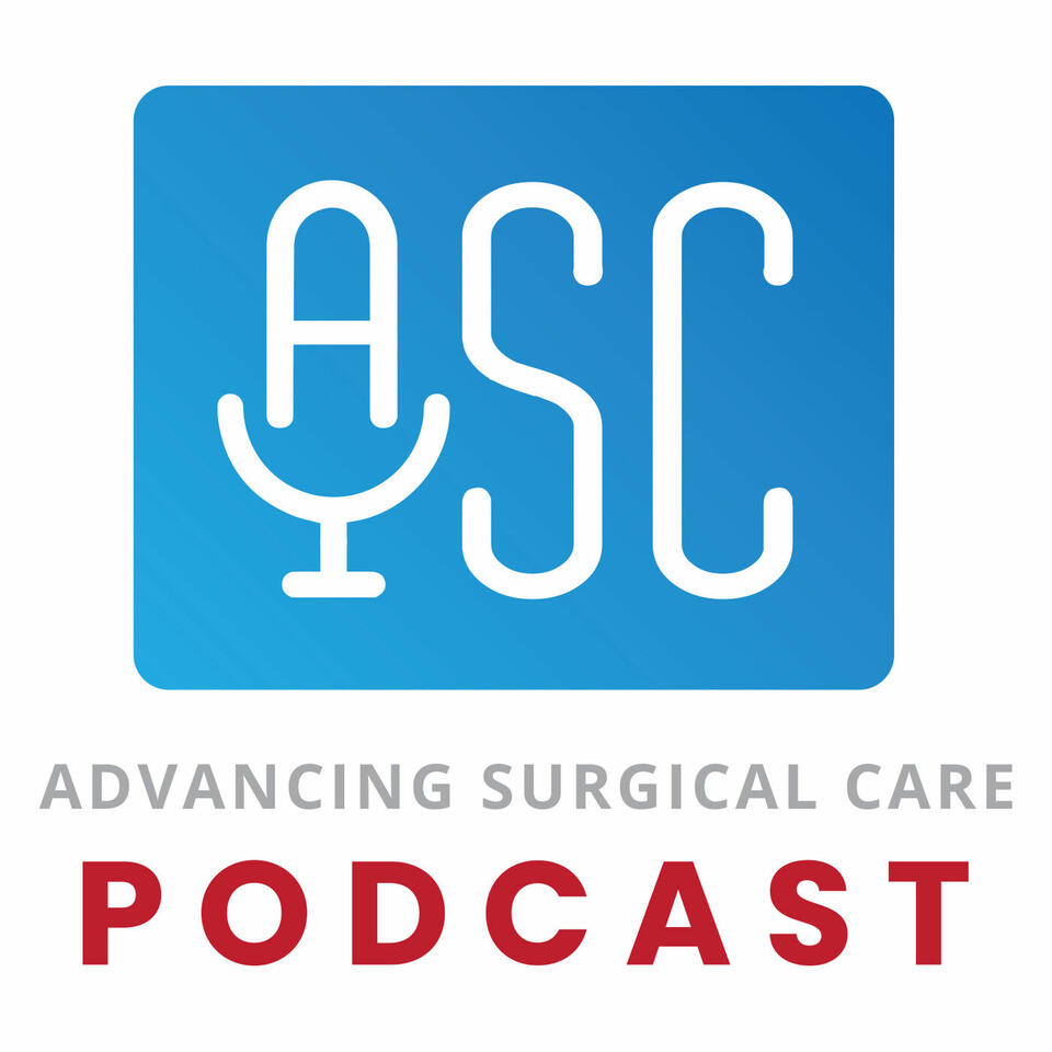 The Advancing Surgical Care Podcast