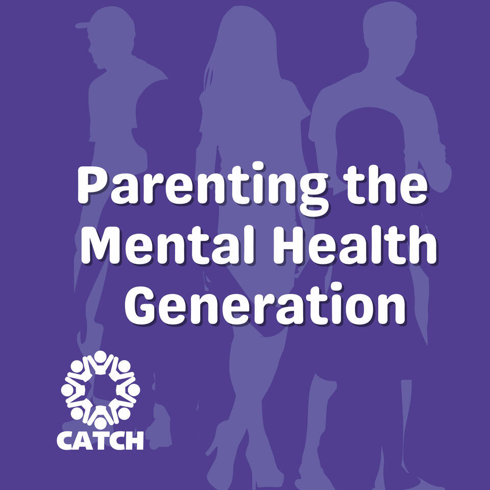 Parenting the Mental Health Generation