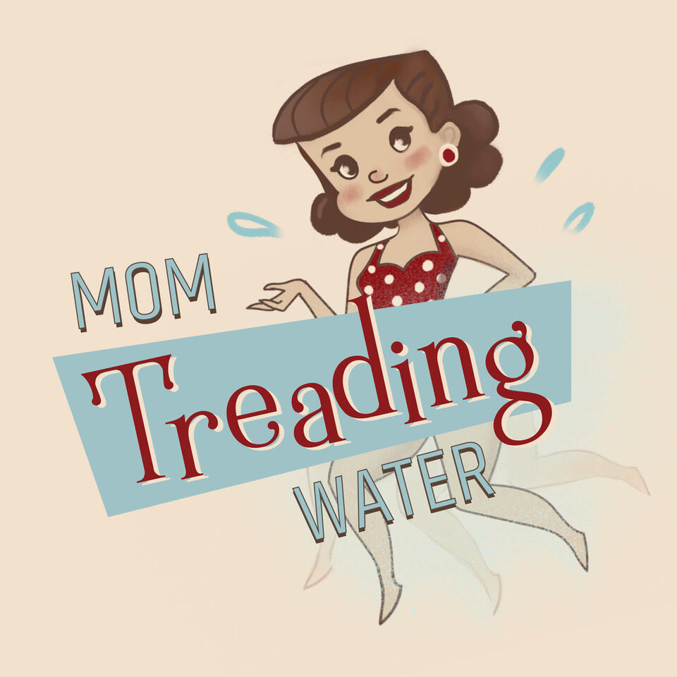 Mom Treading Water (The Imperfect Mom)