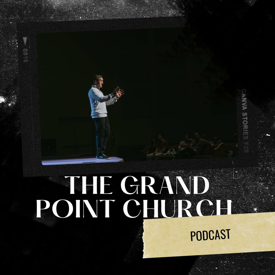 Grand Point Church Podcast