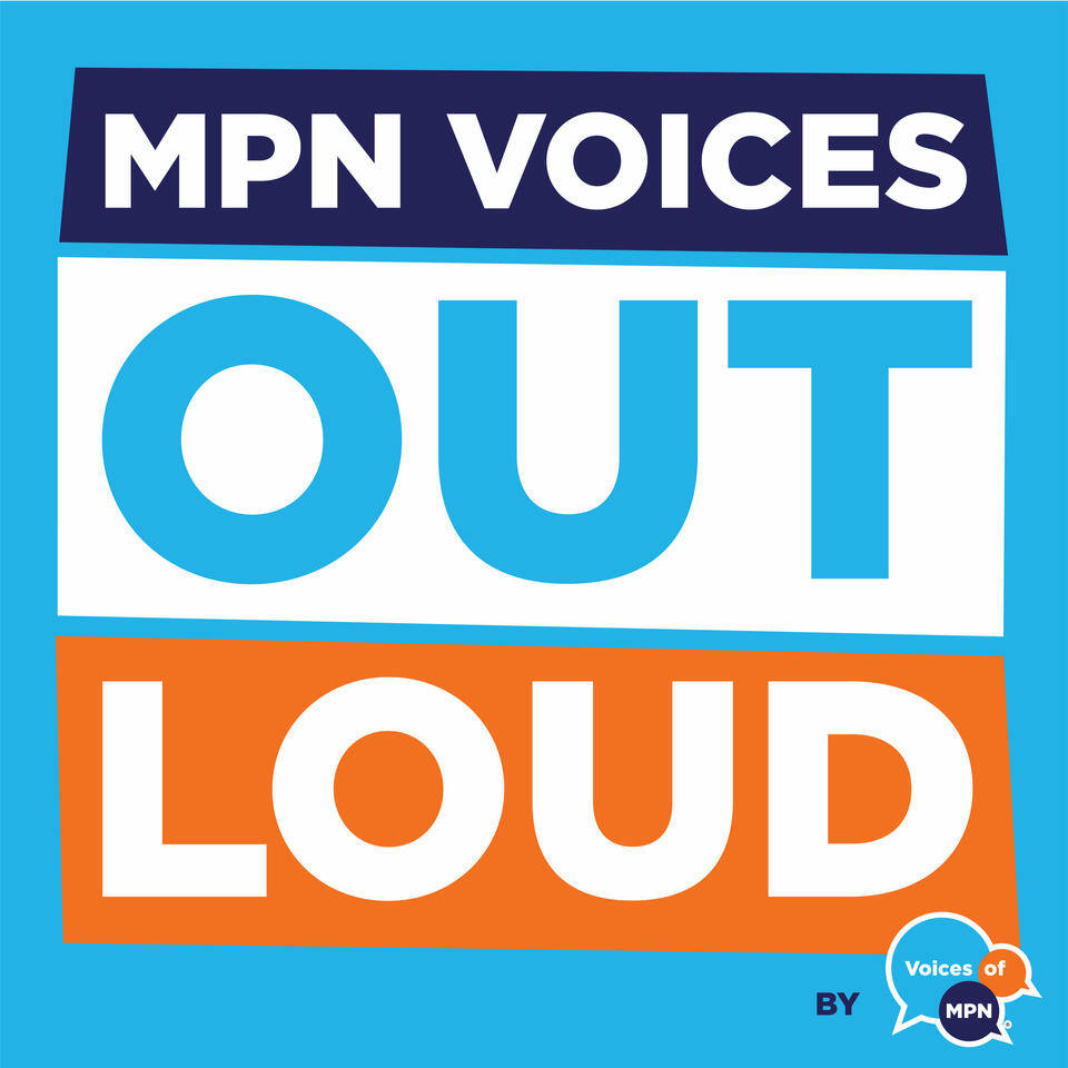 MPN Voices Out Loud