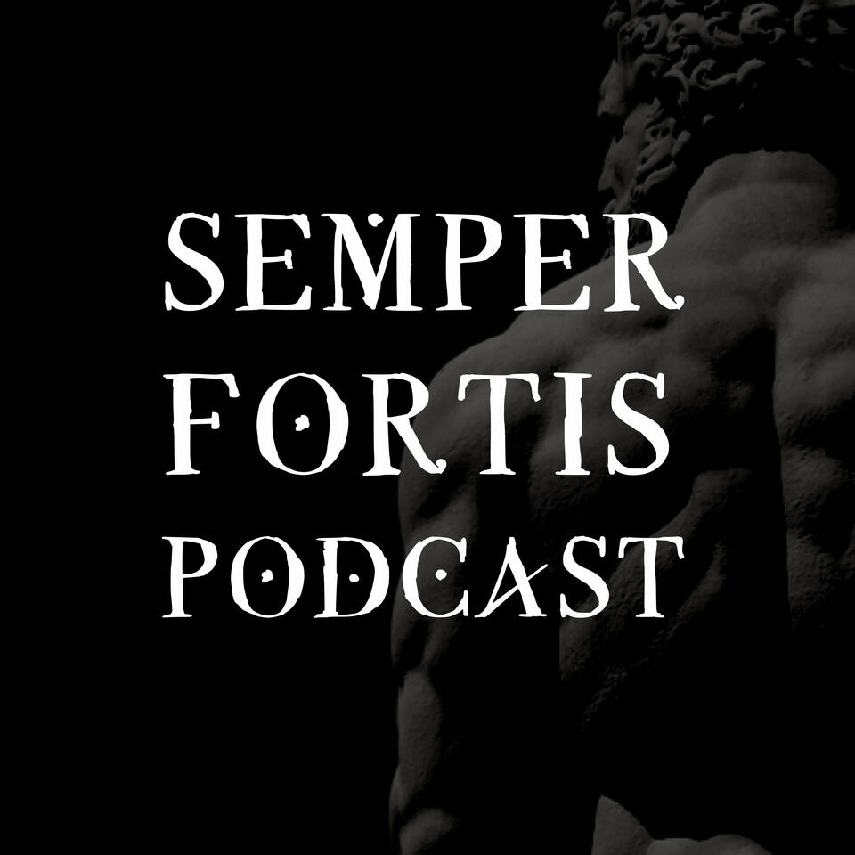 SEMPER FORTIS Podcast