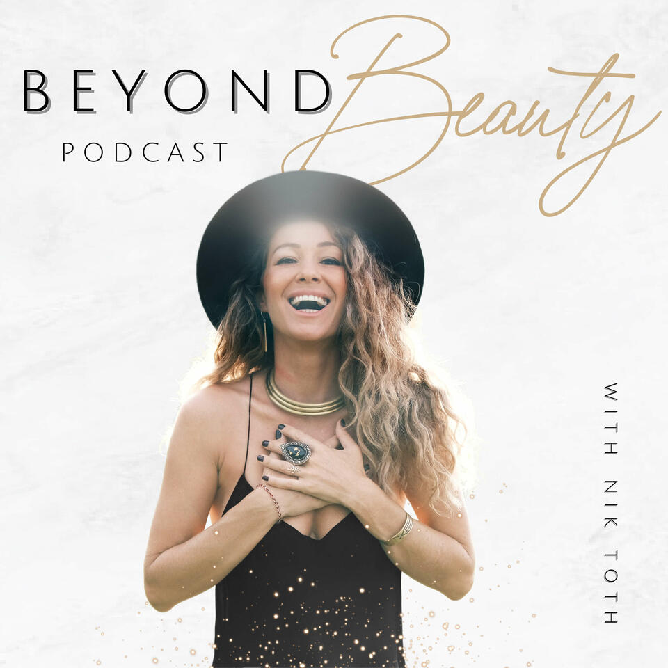 Beyond Beauty With Nik Toth