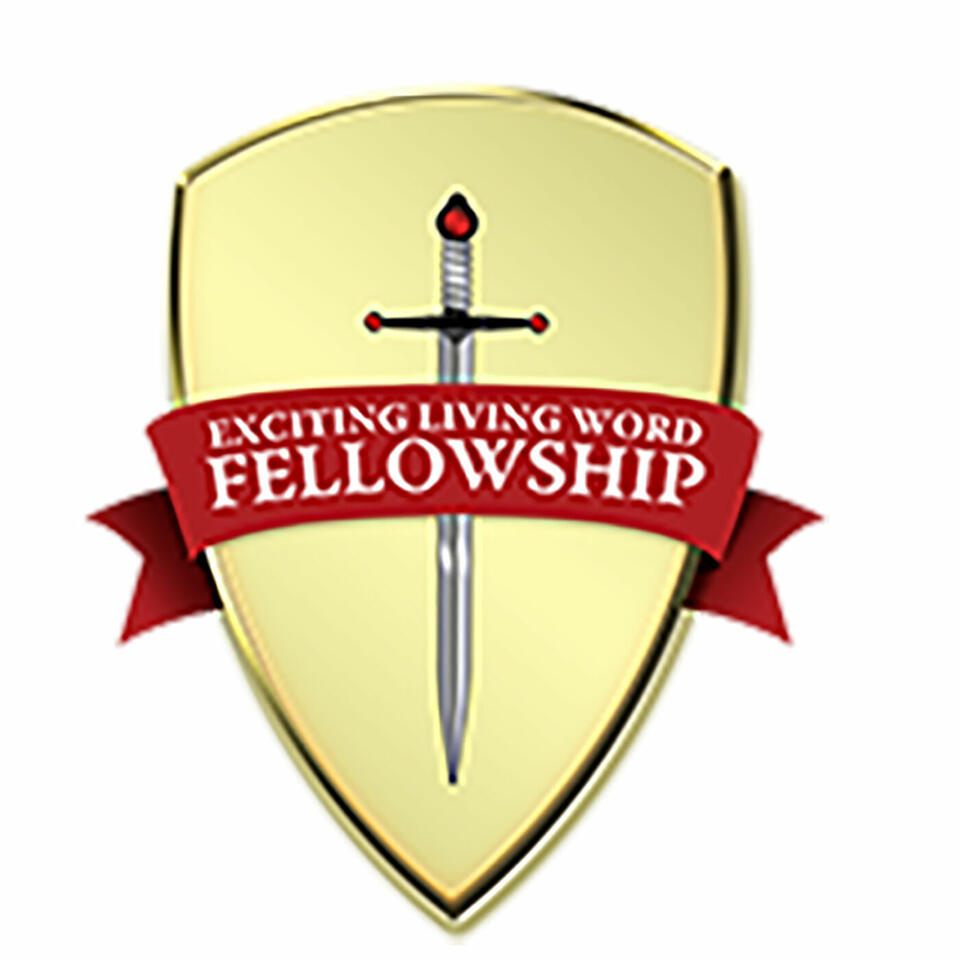 Exciting Living Word Fellowship Podcast
